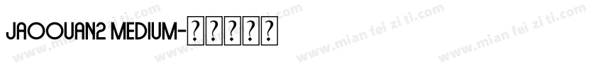 jaoouan2 Medium字体转换